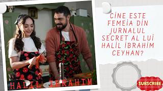 Cine este femeia din jurnalul secret al lui Halil İbrahim Ceyhan?