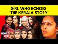 Kerala Girl On Horror Of Conversion Coercion Racket: Investigation By News18 Echoes #TheKeralaStory