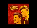 The Everly Brothers - You're My Girl.