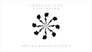 Josef Salvat - Open Season (The Chainsmokers Remix)