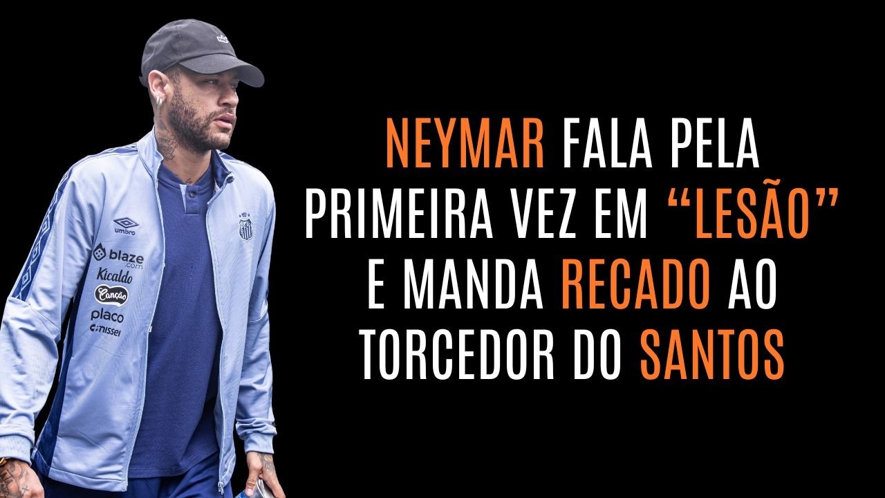 OLHA ISSO! NEYMAR GARANTE QUE ESTARÁ 100% RECUPERADO PARA A ESTREIA DO SANTOS NO BRASILEIRO! VEJA!