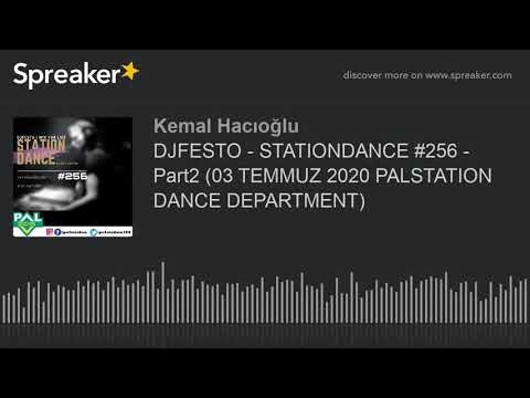 DJFESTO - STATIONDANCE #256 - Part2 (03 TEMMUZ 2020 PALSTATION DANCE DEPARTMENT)