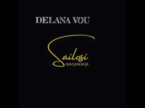 SAILOSI WAQAWAQA - DELANA VOU (OFFICIAL AUDIO)
