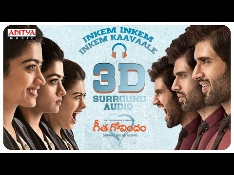 Inkem Inkem Inkem Kaavaale 3d Surround Audio Geetha Govindam Songs Vijay Devarakonda Rashmika