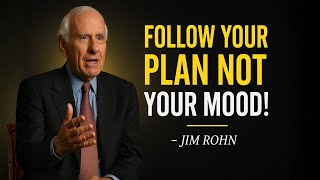 FOLLOW YOUR PLAN NOT YOUR MOOD”, “LOCK IN”, “DO OR DIE” | Jim Rohn Motivation