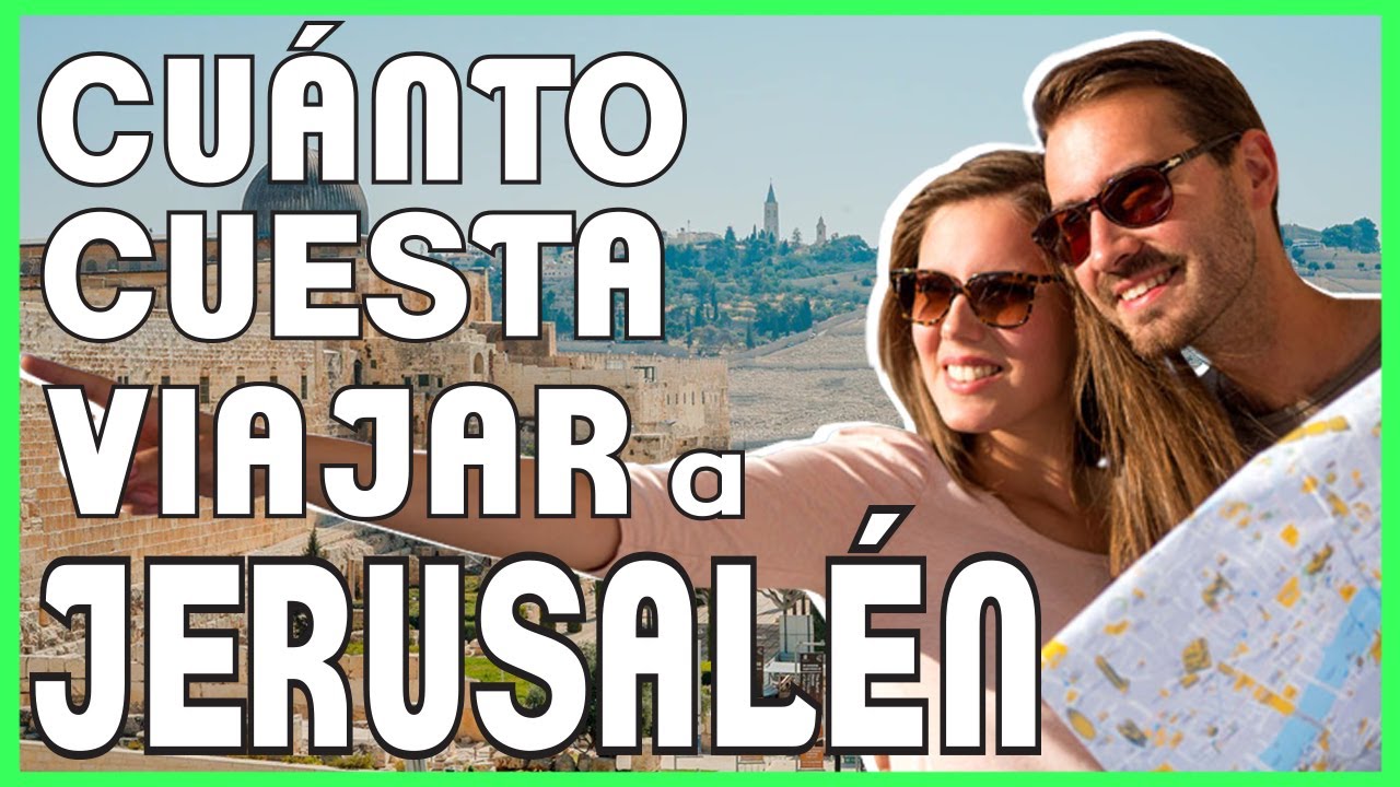 ¿Cuánto cuesta un viaje a Jerusalen - Tips de Viaje a Jerusalen 2023 | #CuantoCuestaViajarVAM