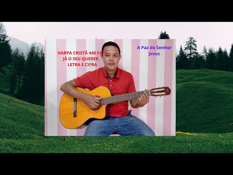 Faze Já O Seu Querer - Harpa Cristã