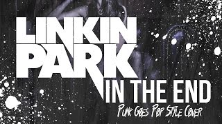 Linkin Park - In The End [Band: Serene] (Punk Goes Pop Style Cover) 