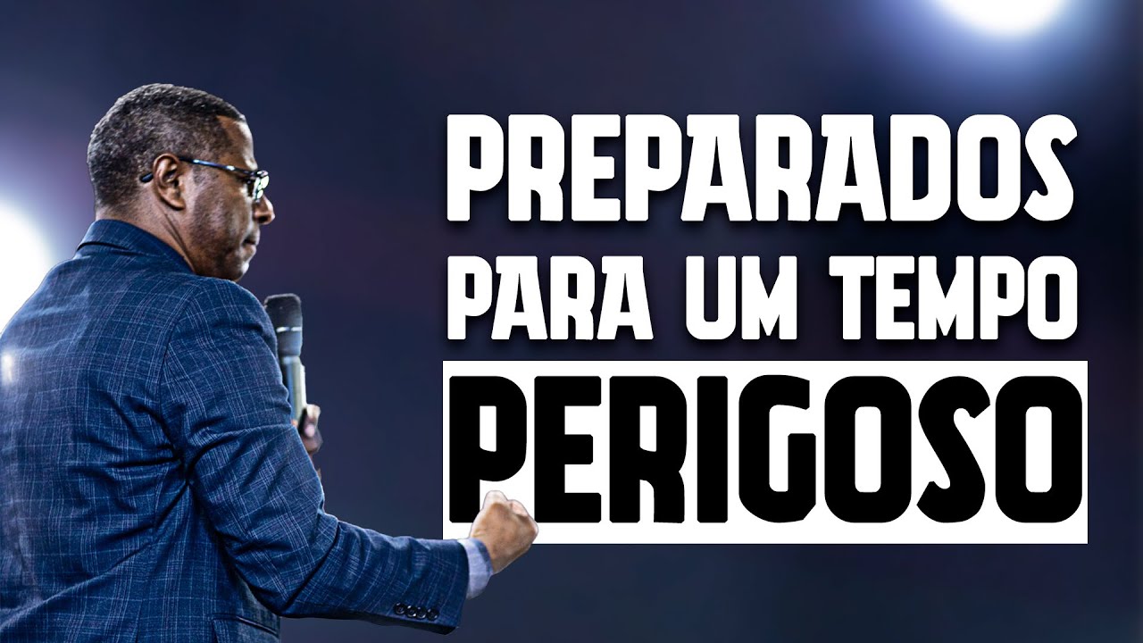 PREPARADOS PARA UM TEMPO PERIGOSO ( ministração completa ) - PR. OSIEL GOMES