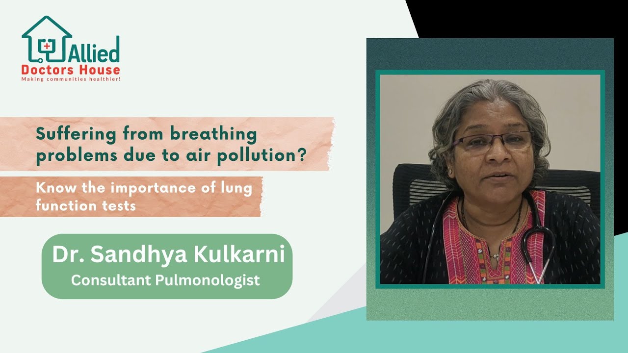 Breathe easy with Lung Function Tests | Dr Sandhya Kulkarni