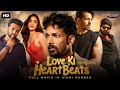 LOVE KI HEART BEATS Hindi Dubbed Full Movie Harshvardhan Rane Ritu Varma Romantic Movie