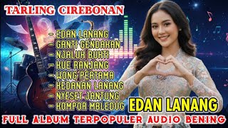 Download lagu TARLING CIREBONAN EDAN LANANG ENAK DIDENGAR SAMBIL NGOPI DIMUSIM HUJAN #tarlingterbaru #dangdut  mp3
