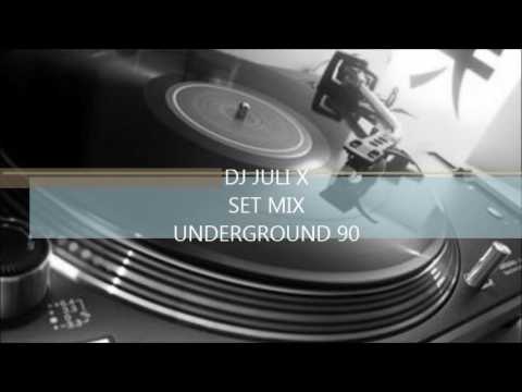 DJ JULI X SET MIX UNDERGROUND ANOS 90