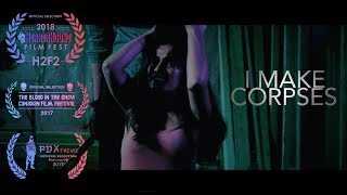 I Make Corpses | A Short Horror Film