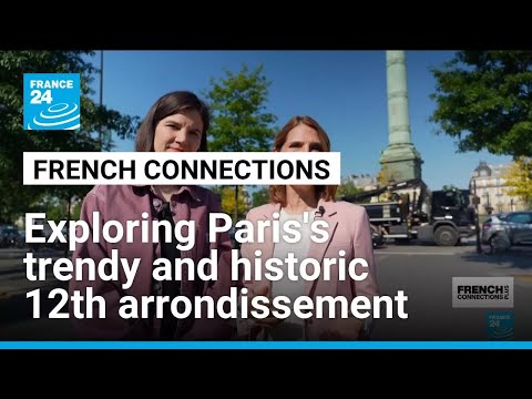 Paris neighbourhoods: Exploring the trendy and historic 12th arrondissement • FRANCE 24 English