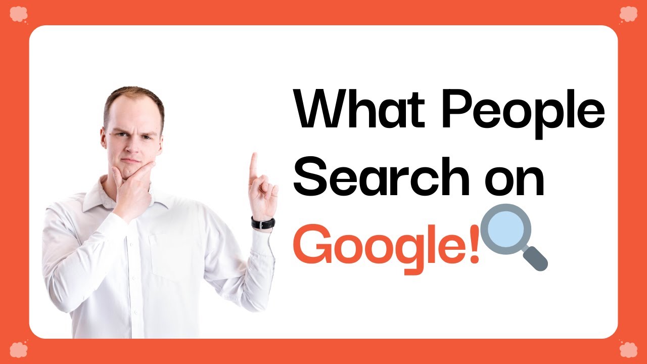 How to Know What People Are Googling (It's Easier Than You Think)