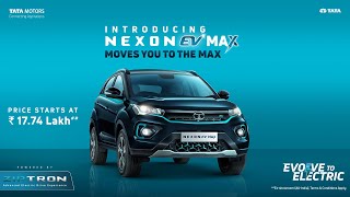 Introducing Nexon EV MAX - Moves you to the MAX