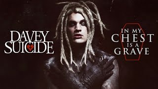Davey Suicide - In My Chest is a Grave [Lyric Video]