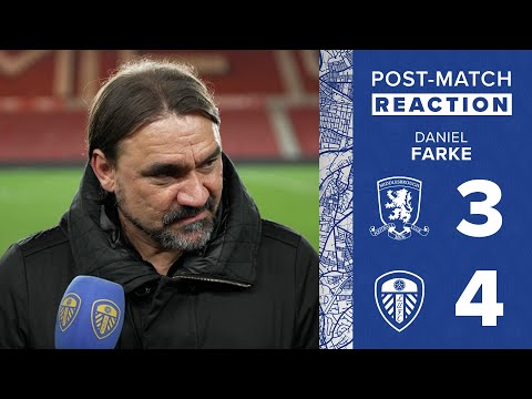 “A crazy, crazy game” | Daniel Farke reaction | Middlesbrough 3-4 Leeds United