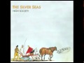 The Silver Seas - Catch Yer Own Train 