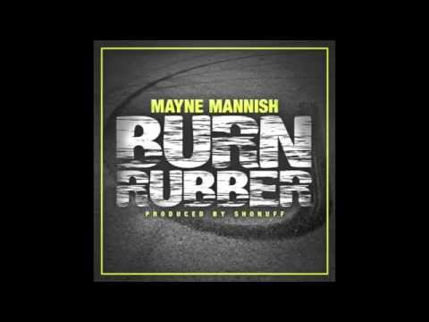 Mayne Mannish - Burn Rubber (prod. Shonuff) [Thizzler.com]
