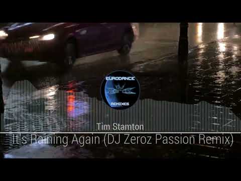 Tim Stamton - I's Raining Again (DJ Zeroz Passion Remix)