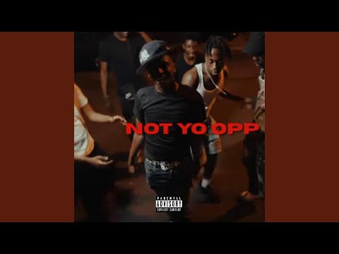 Not Yo Opp