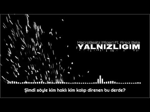 MacroBeatz [Alper] Ft. Arsız Bela - Yalnızlığım (Official Audio)