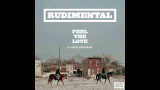 Feel The Love - Rudimental (New Original 2012)