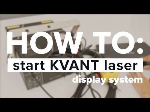 HOW TO: start KVANT laser display system