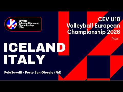 CEV U18 Volleyball European Championship 2026 - Porto San Giorgio: ICELAND vs ITALY