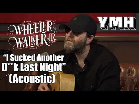 "I Sucked Another D*** Last Night" Acoustic by Wheeler Walker Jr. - YMH Highlight