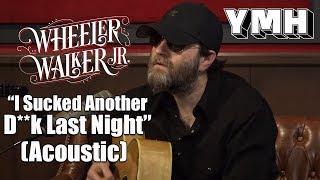&quot;I Sucked Another D*** Last Night&quot; Acoustic by Wheeler Walker Jr. - YMH Highlight