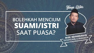 TANYA USTAZ: Pasangan Suami Istri Pelukan dan Ciuman, Apakah Batalkan Puasa?