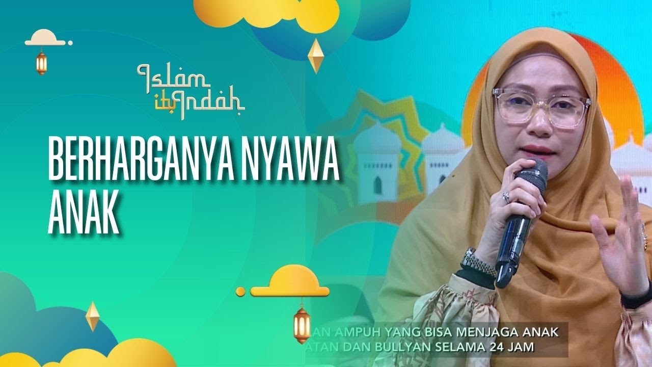 Berharganya Nyawa Anak - ISLAM ITU INDAH (14/10/26) P4