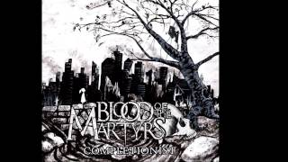 Blood Of The Martyrs - Colonel Gentleman (ft. Micah Kinard of Oh, Sleeper)