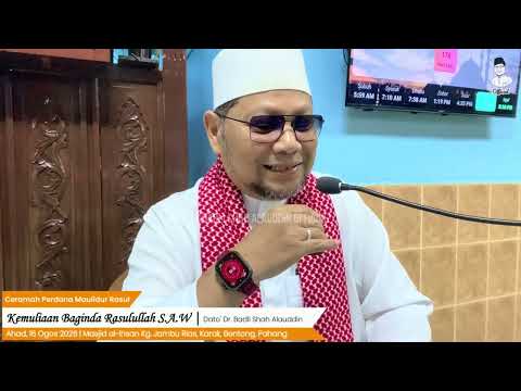 “Kemuliaan Baginda Rasulullah S.A.W” - Dato' Dr. Badli Shah Alauddin