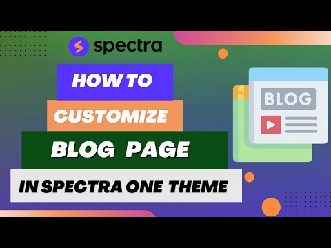How To Customize Blog Page in Spectra One Theme | Spectra One Theme Customization