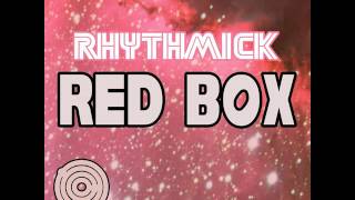 Rhythmick: Red Box (Original Mix)