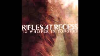 Rifles At Recess - Dance On Your Grave