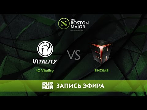 iG Vitality vs EHOME - The Boston Major, Группа D [LightOfHeaveN, v1lat]