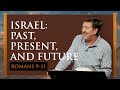 Israel:  Past, Present, and Future  |  Romans 9-11  |  Gary Hamrick
