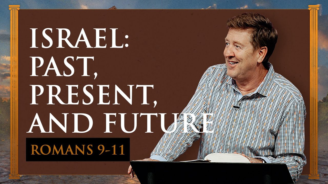 Israel:  Past, Present, and Future  |  Romans 9-11  |  Gary Hamrick