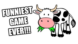 THE FUNNIEST GAME I HAVE EVER PLAYED!!!