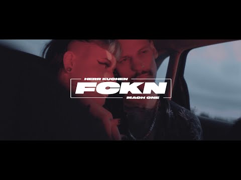HERR KUCHEN - FCKN (FEAT. MACH ONE)