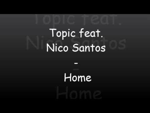 Topic feat. Nico Santos - Home