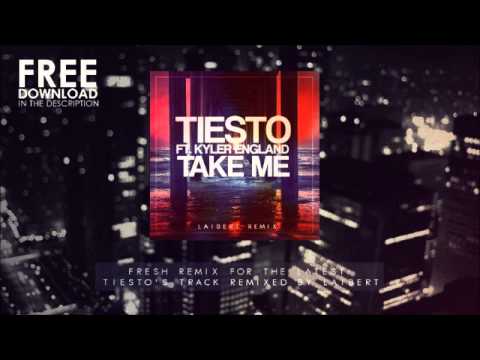 Tiesto ft. Kyler England - Take Me (Laibert Remix)