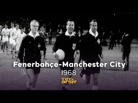 1968 Yılı Fenerbahçe - Manchester City Maçı | TRT Arşiv