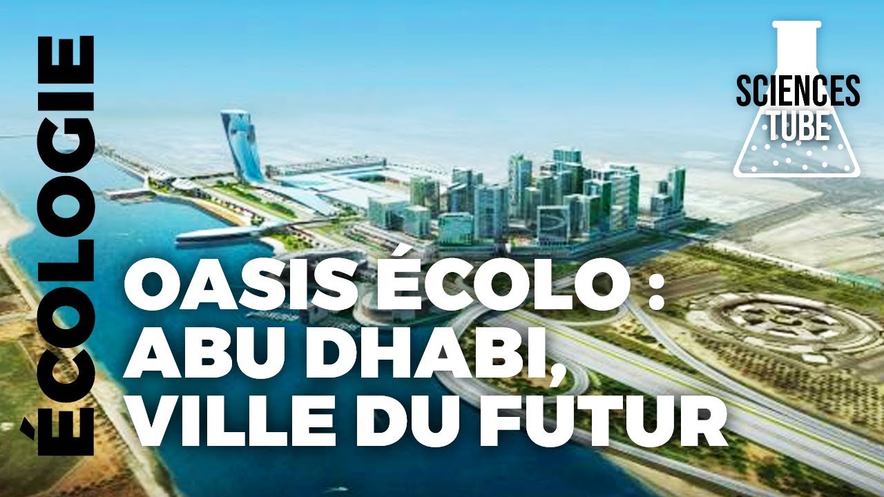 Défi écologique - Abou Dhabi, une ville 100% écolo va devenir réalité