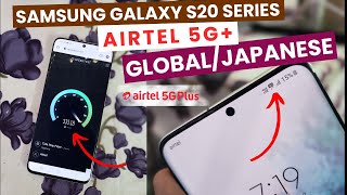 Enable 5G in India on Samsung Galaxy S20, S20+ and S20 Ultra 5G | Japanese and Global | SCG01 SC-51A
